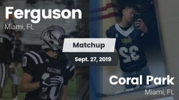 Matchup: Ferguson vs. Coral Park  2019