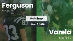 Matchup: Ferguson vs. Varela  2020