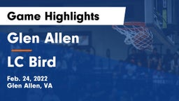 Glen Allen  vs LC Bird  Game Highlights - Feb. 24, 2022