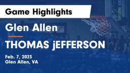 Glen Allen  vs THOMAS jEFFERSON Game Highlights - Feb. 7, 2023