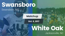 Matchup: Swansboro vs. White Oak  2017