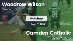 Matchup: Woodrow Wilson High vs. Camden Catholic  2018