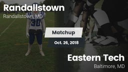 Matchup: Randallstown vs. Eastern Tech  2018