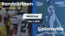 Matchup: Randallstown vs. Catonsville  2019
