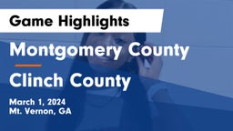 Montgomery County  vs Clinch County  Game Highlights - March 1, 2024