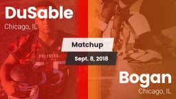 Matchup: DuSable vs. Bogan  2018