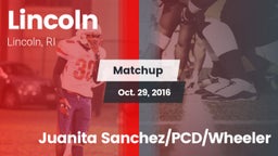Matchup: Lincoln vs. Juanita Sanchez/PCD/Wheeler 2016