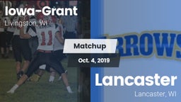 Matchup: Iowa-Grant vs. Lancaster  2019