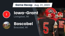Recap: Iowa-Grant  vs. Boscobel  2023