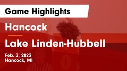 Hancock  vs Lake Linden-Hubbell Game Highlights - Feb. 3, 2023