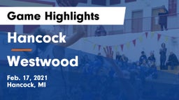 Hancock  vs Westwood  Game Highlights - Feb. 17, 2021