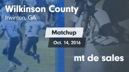 Matchup: Wilkinson County vs. mt de sales 2016