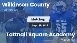 Matchup: Wilkinson County vs. Tattnall Square Academy  2018