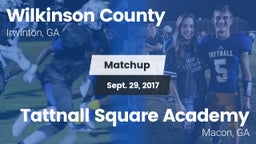 Matchup: Wilkinson County vs. Tattnall Square Academy  2017
