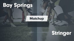 Matchup: Bay Springs vs. Stringer  2016