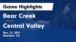 Bear Creek  vs Central Valley  Game Highlights - Dec. 21, 2021