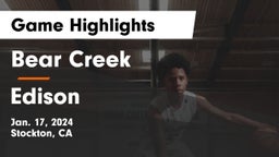 Bear Creek  vs Edison  Game Highlights - Jan. 17, 2024