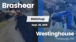 Matchup: Brashear vs. Westinghouse  2019