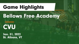 Bellows Free Academy  vs CVU Game Highlights - Jan. 31, 2022