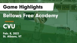 Bellows Free Academy  vs CVU Game Highlights - Feb. 8, 2022