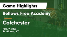 Bellows Free Academy  vs Colchester  Game Highlights - Feb. 9, 2023