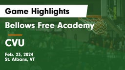 Bellows Free Academy  vs CVU Game Highlights - Feb. 23, 2024