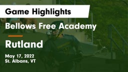 Bellows Free Academy  vs Rutland  Game Highlights - May 17, 2022
