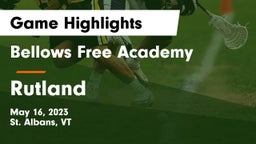 Bellows Free Academy  vs Rutland  Game Highlights - May 16, 2023