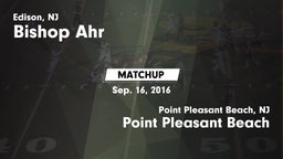 Matchup: Bishop Ahr High vs. Point Pleasant Beach  2016