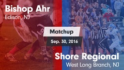 Matchup: Bishop Ahr High vs. Shore Regional  2016