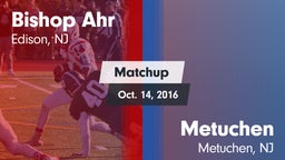 Matchup: Bishop Ahr High vs. Metuchen  2016