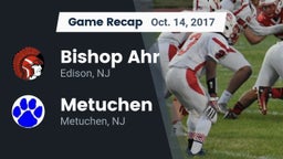 Recap: Bishop Ahr  vs. Metuchen  2017