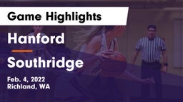 Hanford  vs Southridge  Game Highlights - Feb. 4, 2022