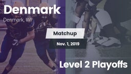 Matchup: Denmark vs. Level 2 Playoffs 2019