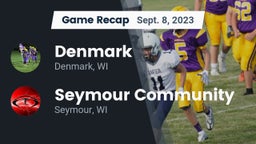 Recap: Denmark  vs. Seymour Community  2023