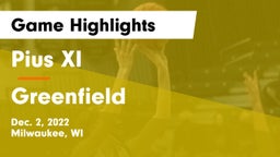 Pius XI  vs Greenfield  Game Highlights - Dec. 2, 2022