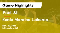 Pius XI  vs Kettle Moraine Lutheran  Game Highlights - Dec. 20, 2022