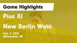 Pius XI  vs New Berlin West  Game Highlights - Feb. 3, 2023