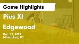 Pius XI  vs Edgewood  Game Highlights - Dec. 27, 2023