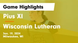 Pius XI  vs Wisconsin Lutheran  Game Highlights - Jan. 19, 2024