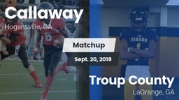 Matchup: Callaway vs. Troup County  2019