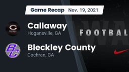 Recap: Callaway  vs. Bleckley County  2021