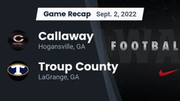 Recap: Callaway  vs. Troup County  2022
