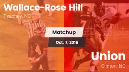 Matchup: Wallace-Rose Hill vs. Union  2016