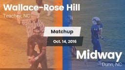 Matchup: Wallace-Rose Hill vs. Midway  2016