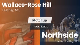 Matchup: Wallace-Rose Hill vs. Northside  2017