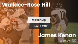 Matchup: Wallace-Rose Hill vs. James Kenan  2017