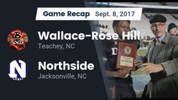 Recap: Wallace-Rose Hill  vs. Northside  2017