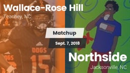 Matchup: Wallace-Rose Hill vs. Northside  2018