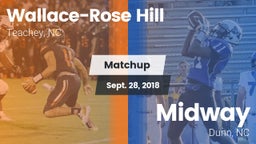 Matchup: Wallace-Rose Hill vs. Midway  2018
